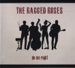 The RAGGED ROSES